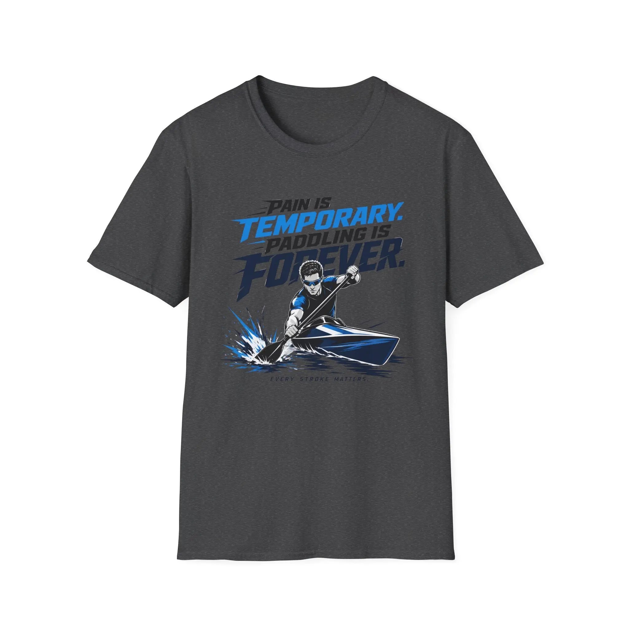 Strike Paddling Is Forever Tee