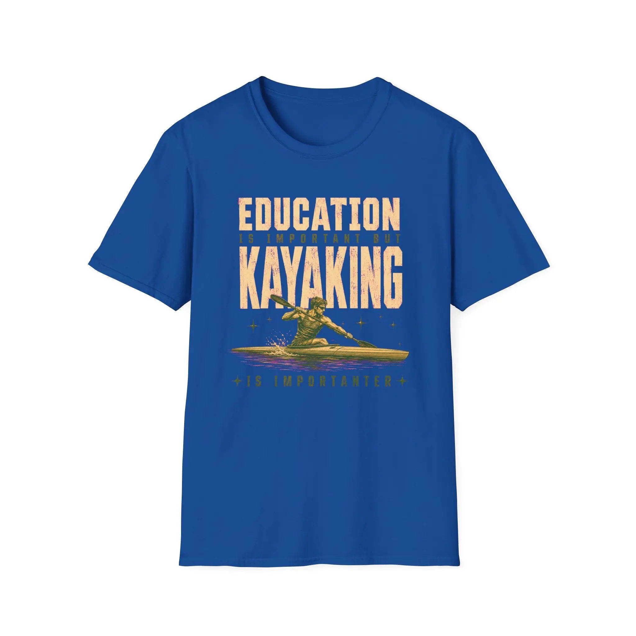 Kayaking Is Importanter T-Shirt