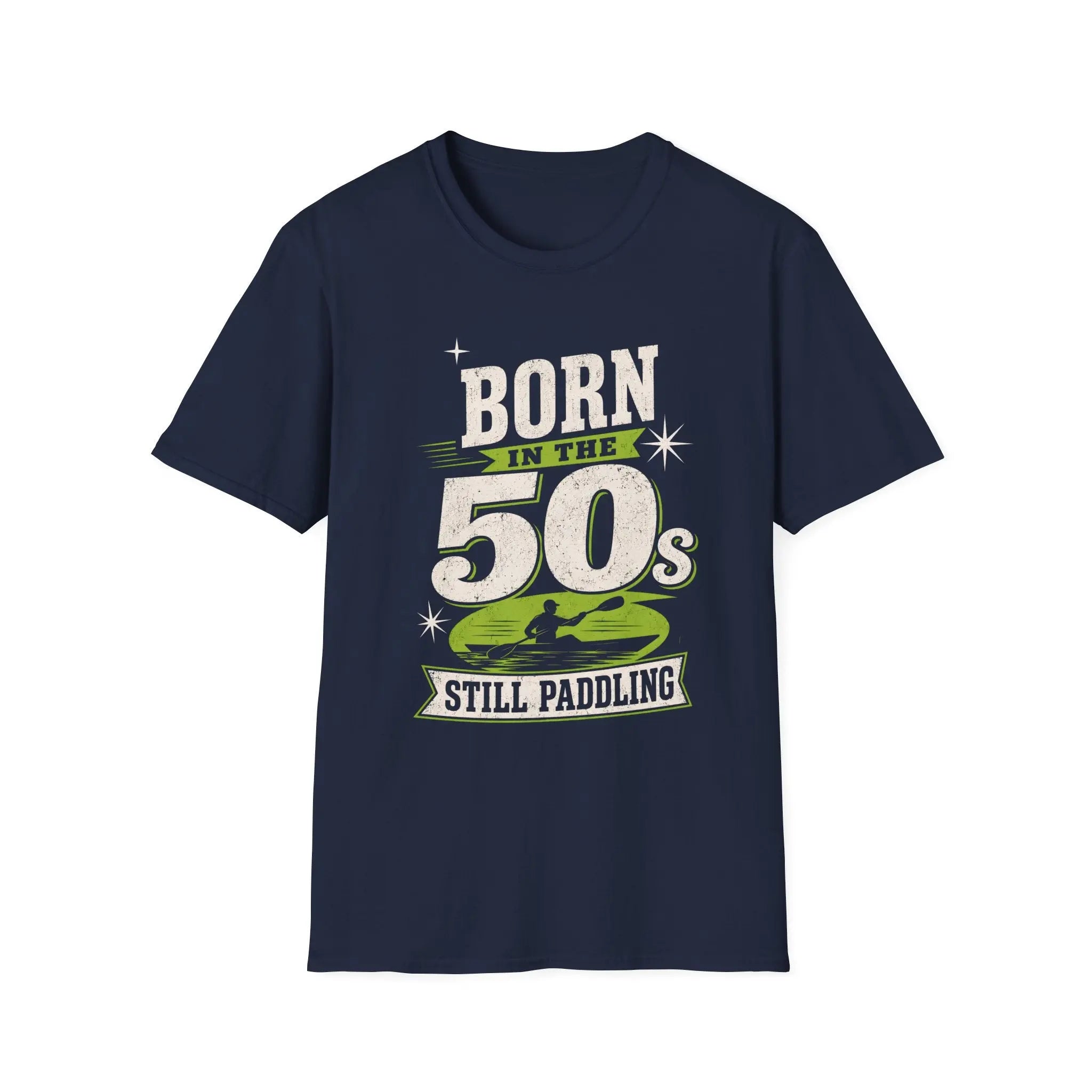Born In The 50s and Still Paddling T-shirt