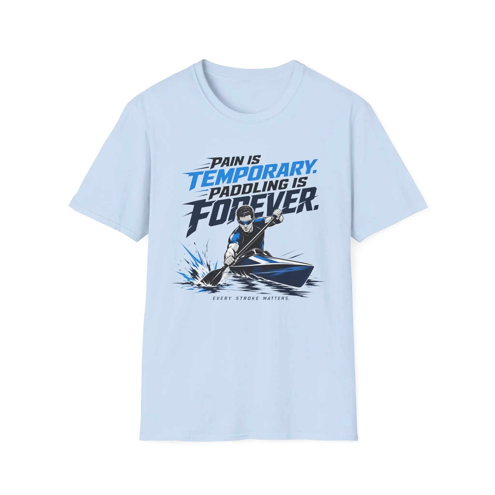 Strike Paddling Is Forever Tee