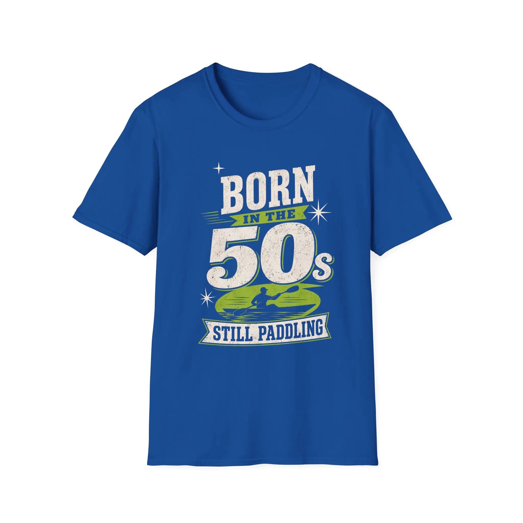 Born In The 50s and Still Paddling T-shirt