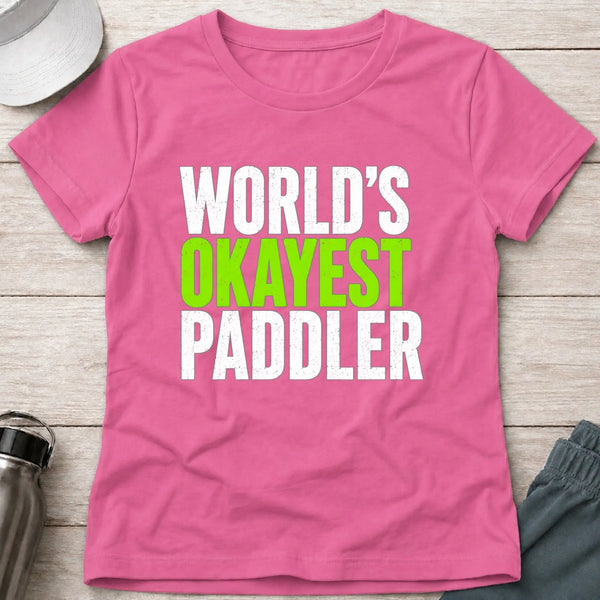 World's Okayest Paddler fitted tee in Azalea — funny women's paddling tee — Vector Paddle