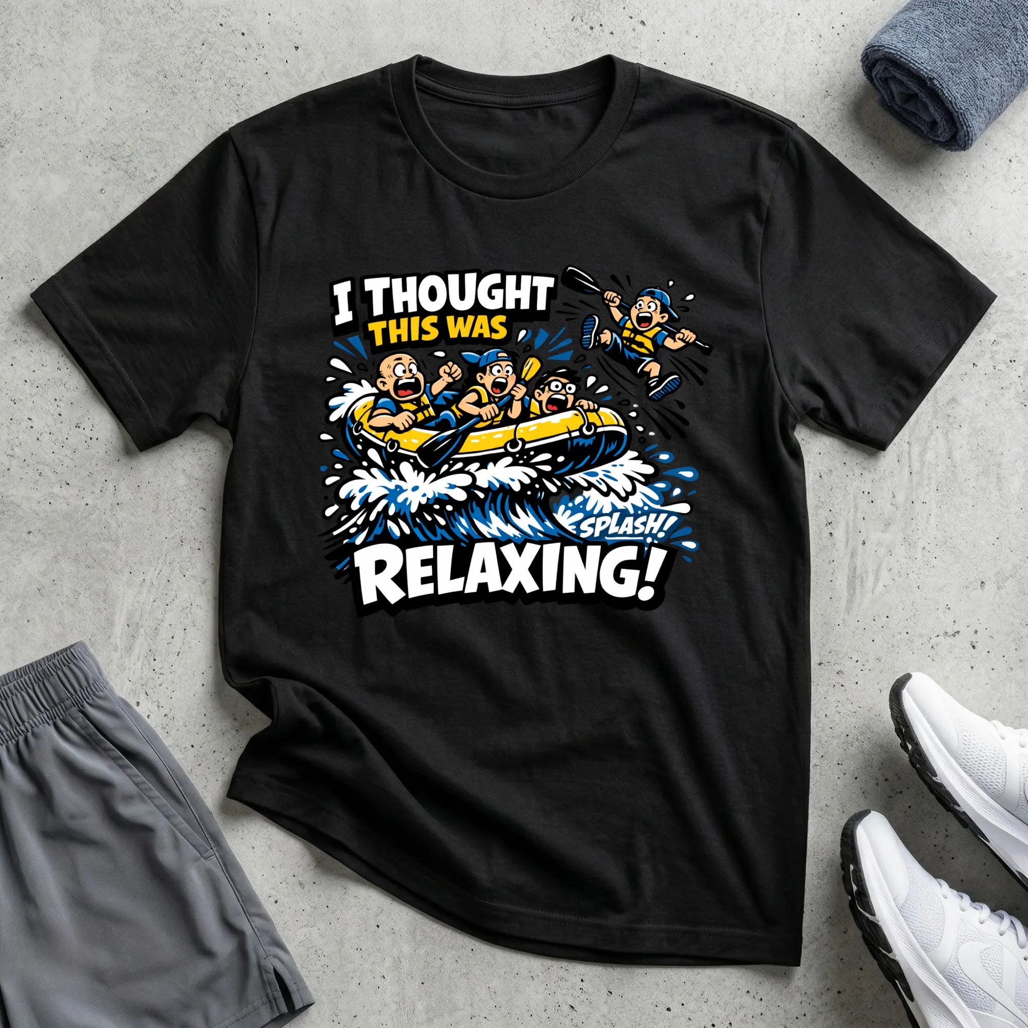 Rafting. I Thought This Was Relaxed. T-Shirt Printify