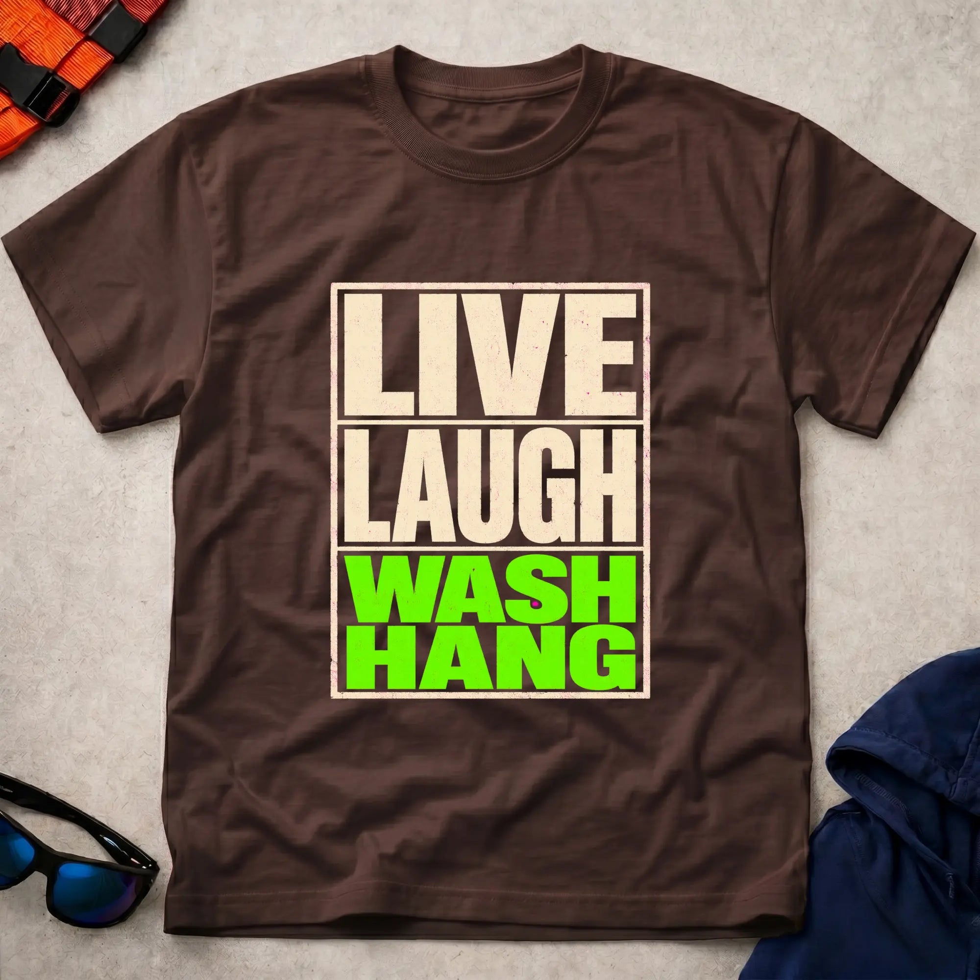 Live Laugh Wash-Hang T-Shirt 
