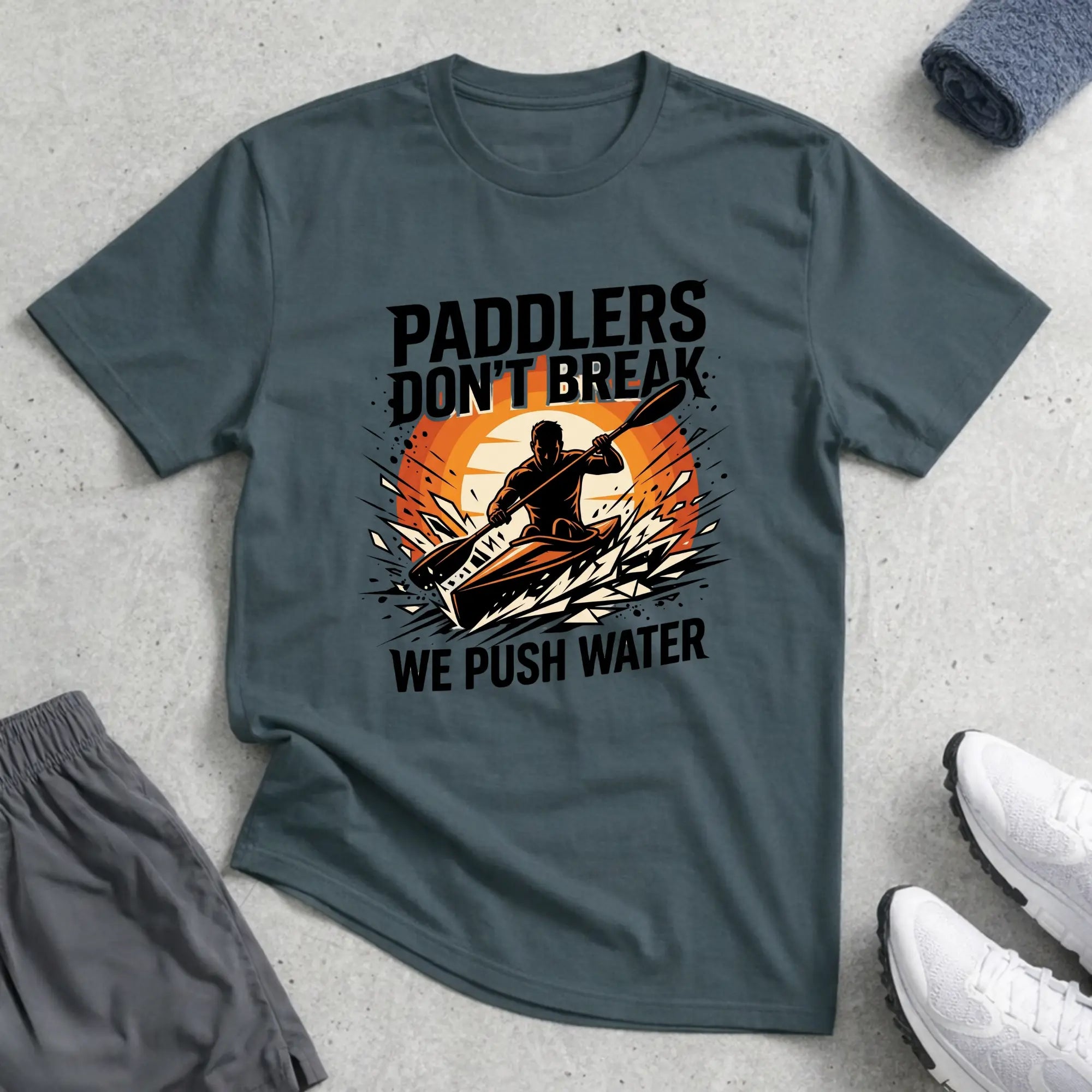 Paddlers Don't Break. We Push Water - Whitewater T-Shirt Printify