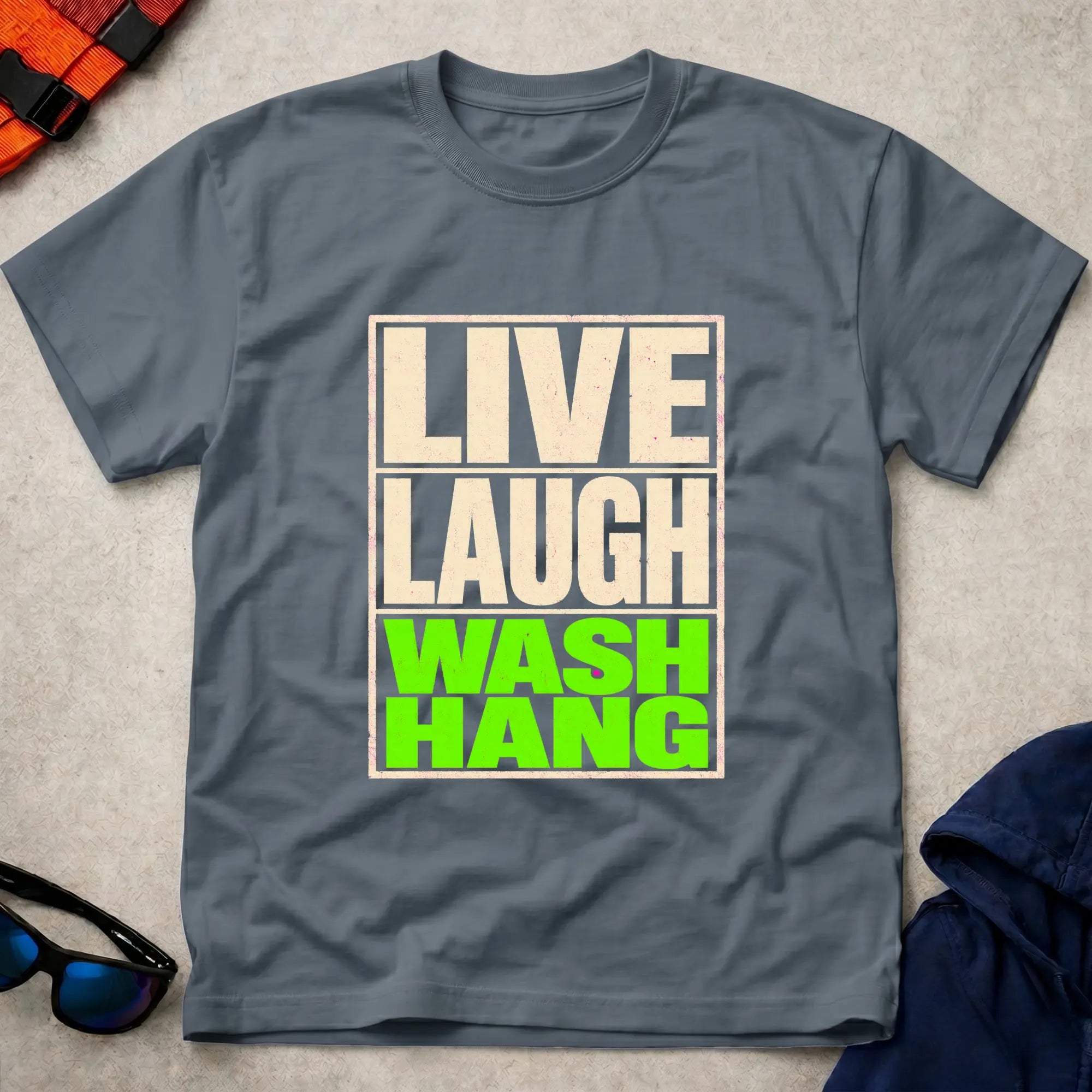 Live Laugh Wash-Hang T-Shirt 
