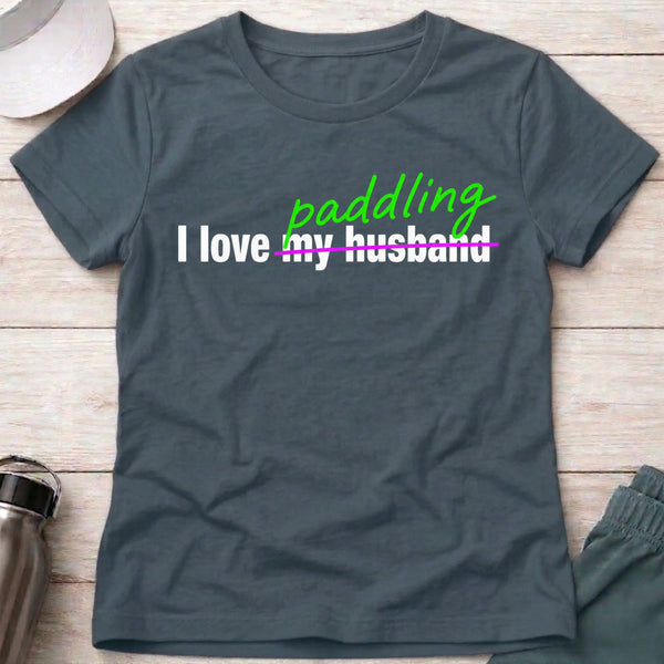 I Love Paddling fitted tee in Dark Heather — funny women's paddling tee — Vector Paddle