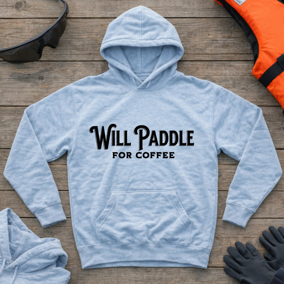 Will Paddle For Coffee hoodie in Light Blue — coffee-loving paddler slogan design — Vector Paddle