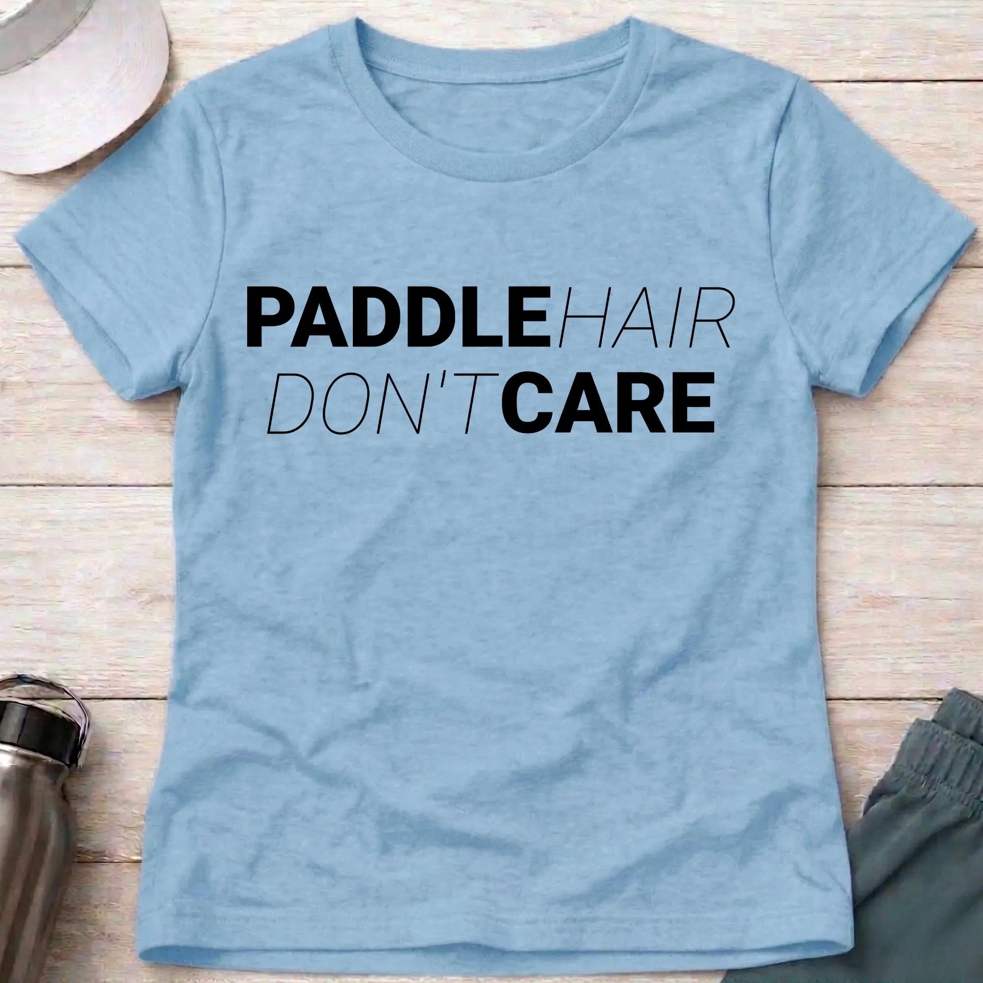 Paddle Hair, Don't Care - Fitted Tee