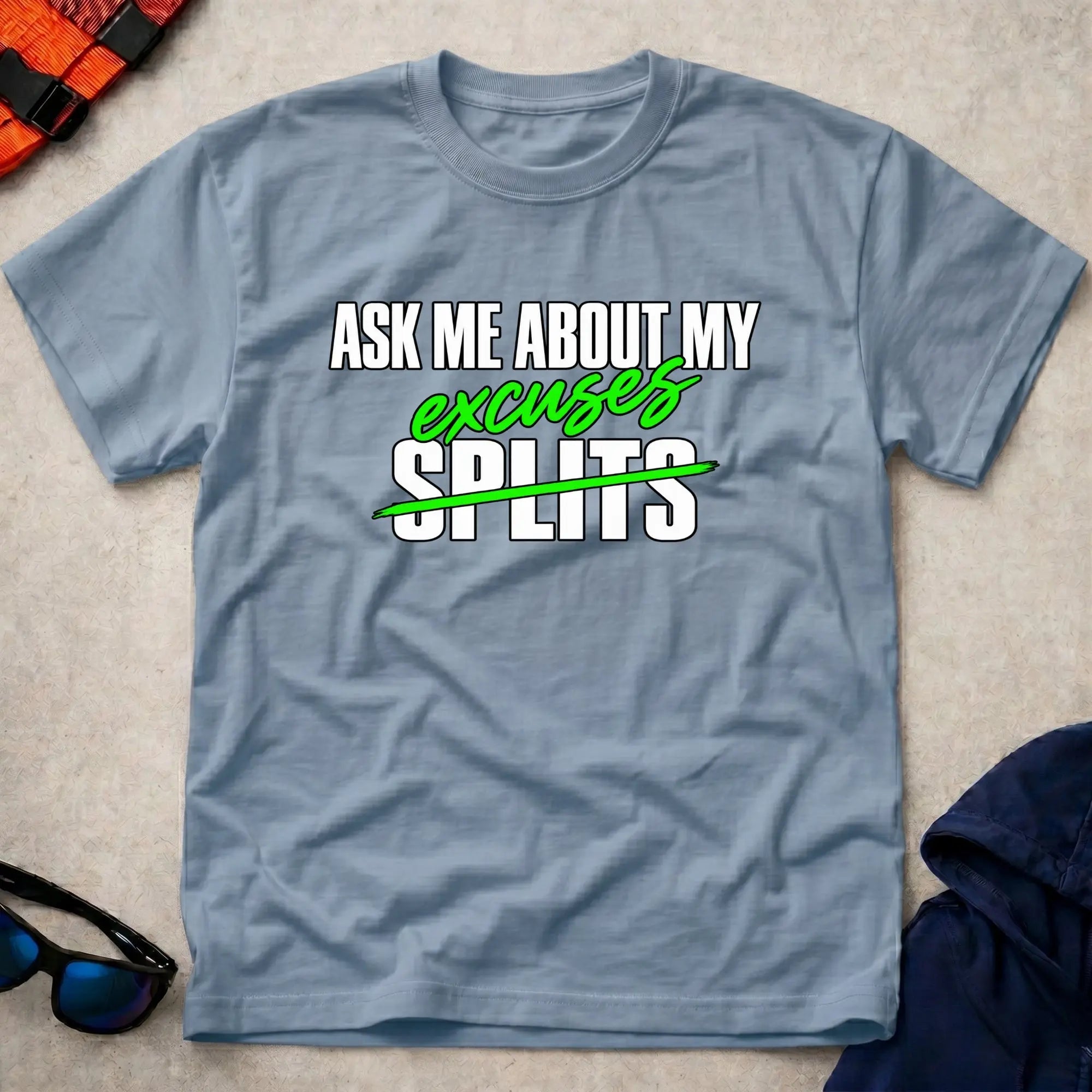 Light Blue Ask Me About My Excuses t-shirt – Vector Paddle