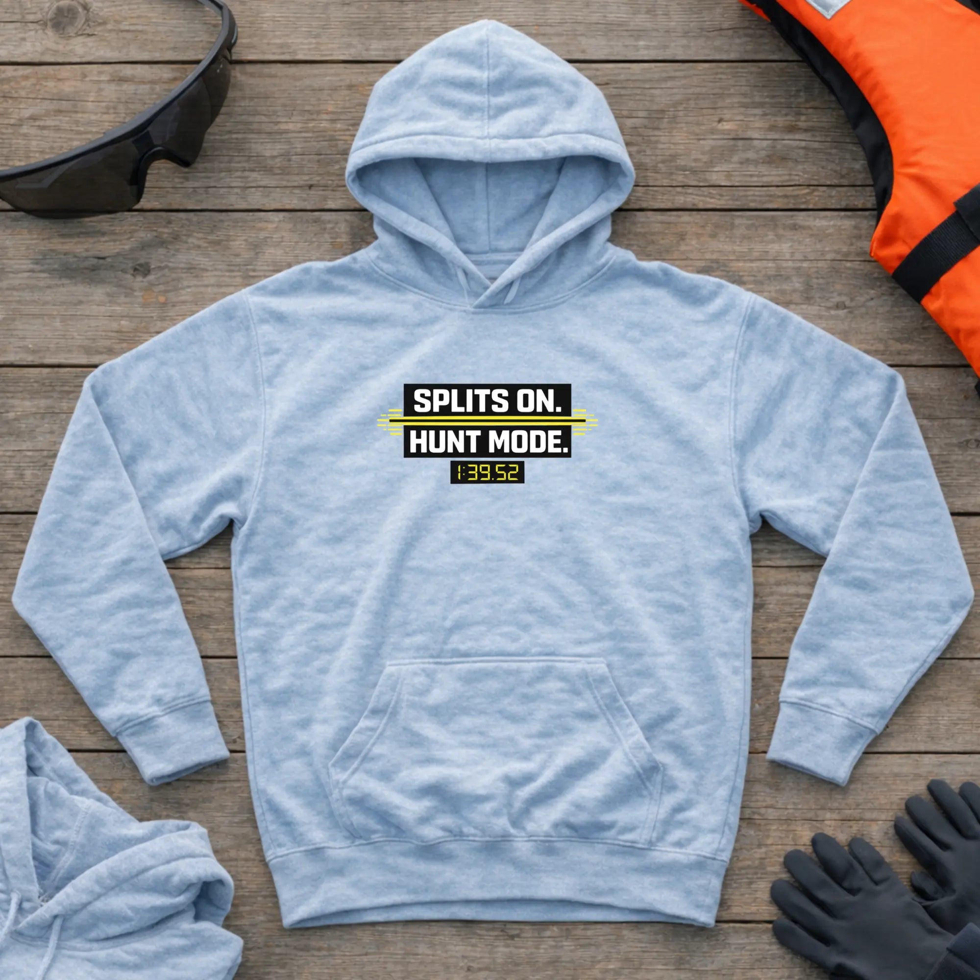 Hoodie - "Splits On. Hunt Mode" | Kayak Canoe Sprint Printify