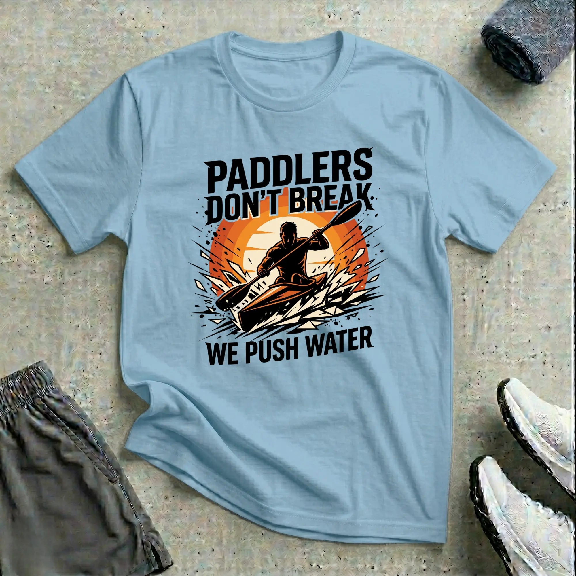 Paddlers Don't Break. We Push Water - Whitewater T-Shirt Printify