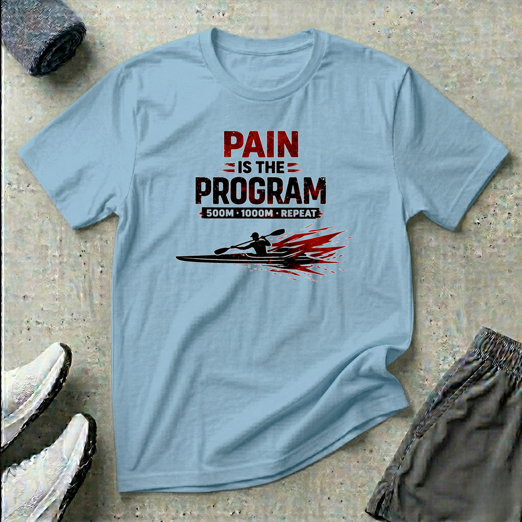 500m 1000m Repeat. Pain Is The Program. Kayak T-Shirt