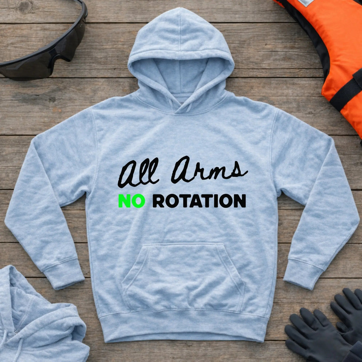 All Arms No Rotation hoodie in Light Blue — paddling technique humour design — Vector Paddle
