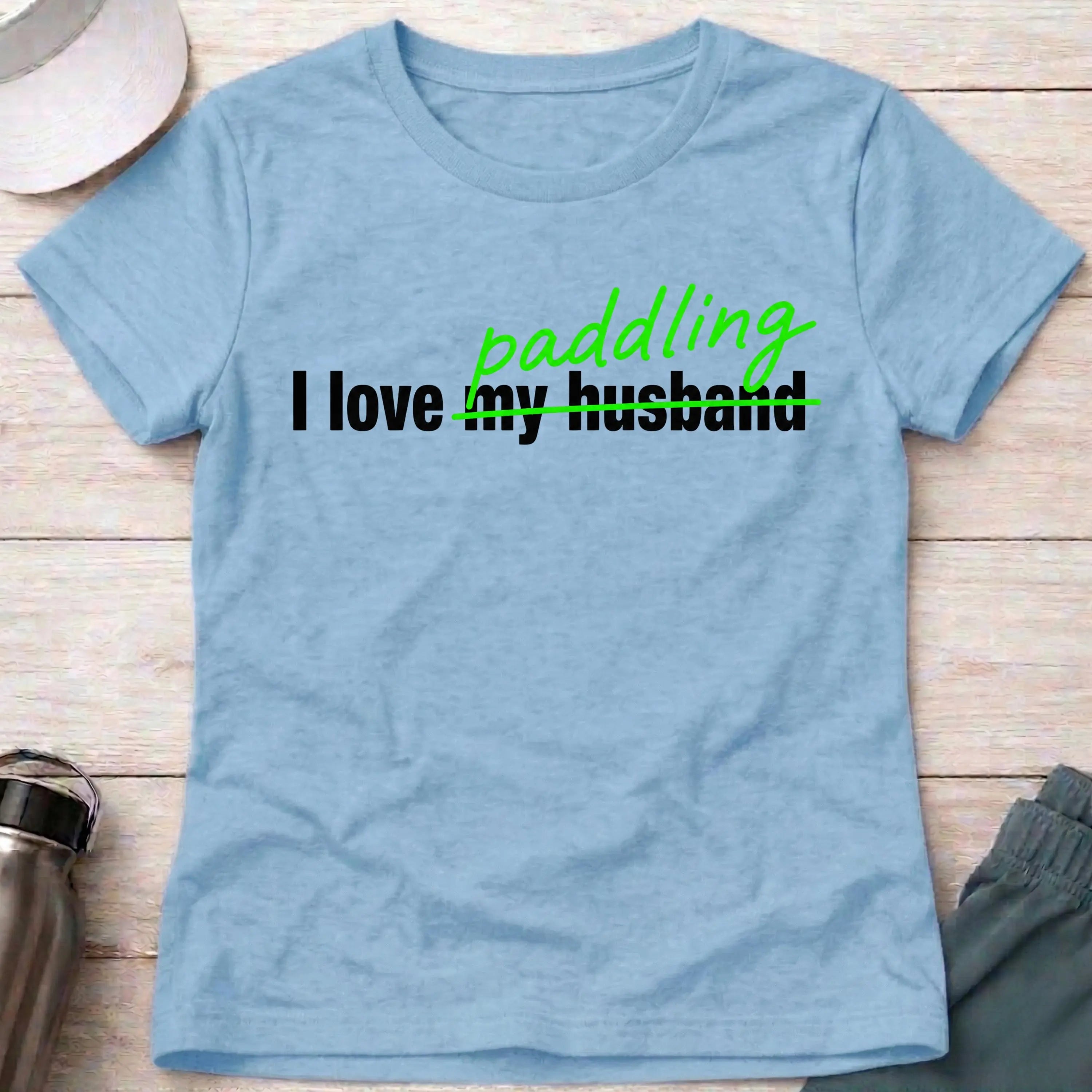 I Love Paddling fitted tee in Light Blue — funny paddling gift for women — Vector Paddle