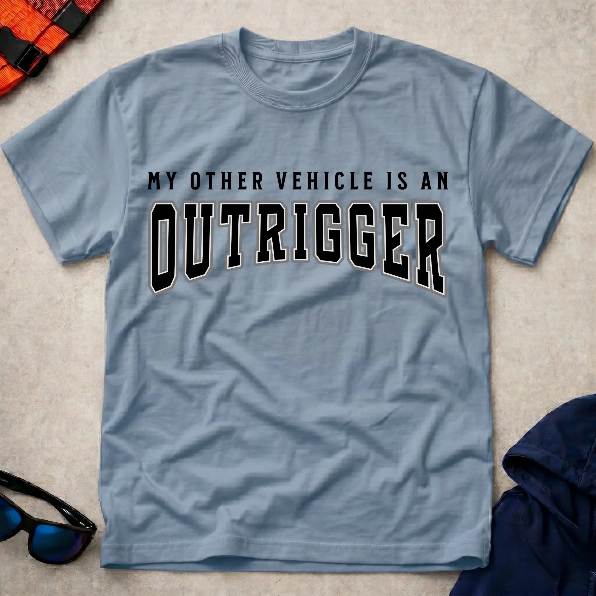 Light blue my other vehicle is an outrigger paddling tee