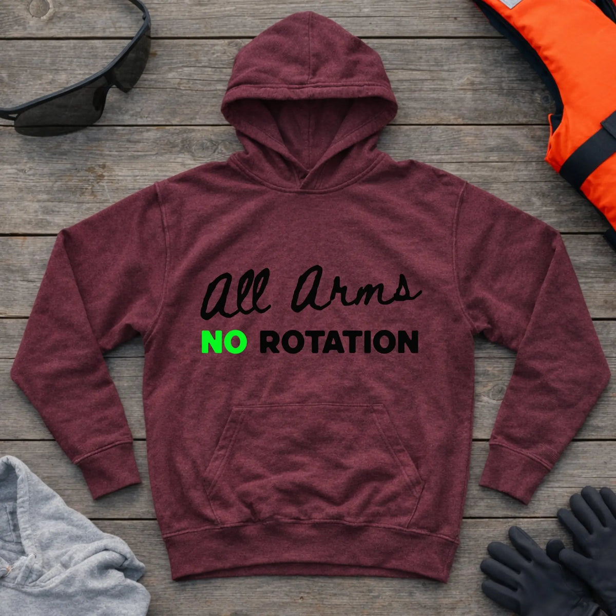 All Arms No Rotation hoodie in Maroon — paddling technique humour design — Vector Paddle