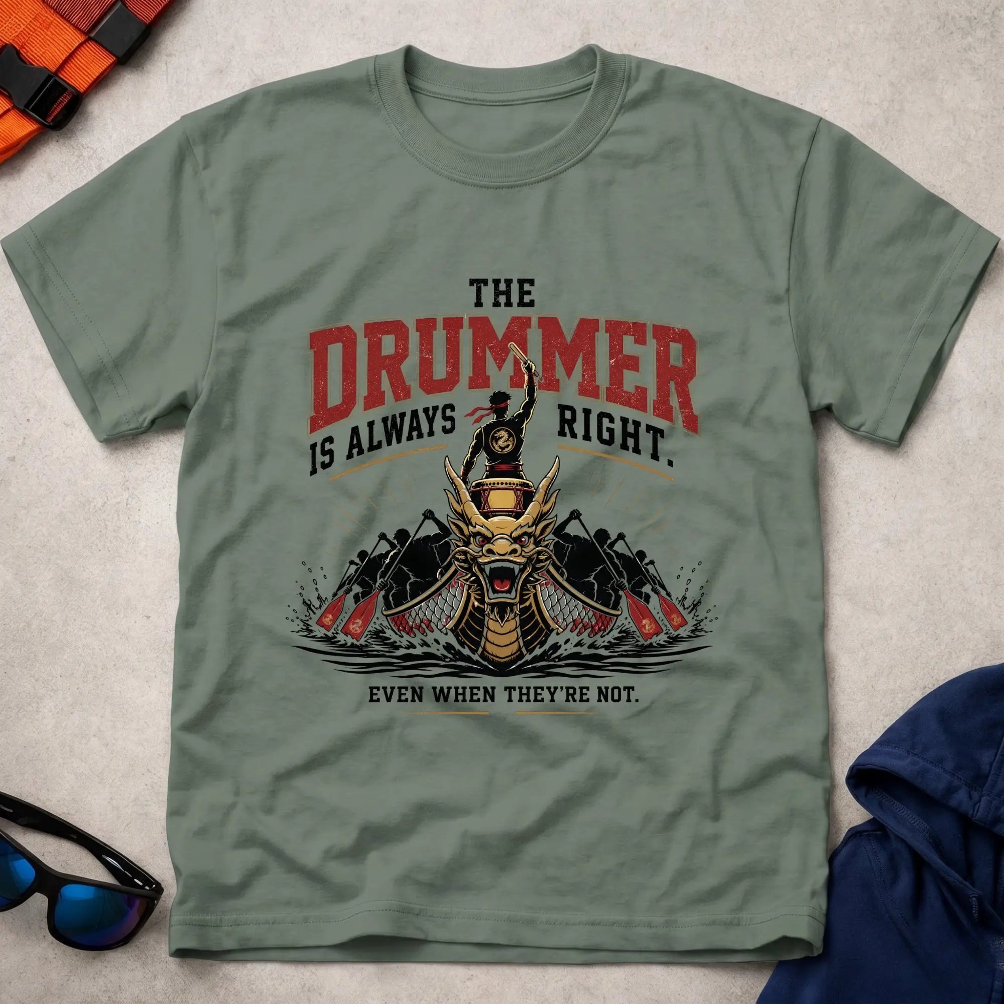 Military Green The Drummer Is Always Right dragon boat tee — crew humour gift — Vector Paddle