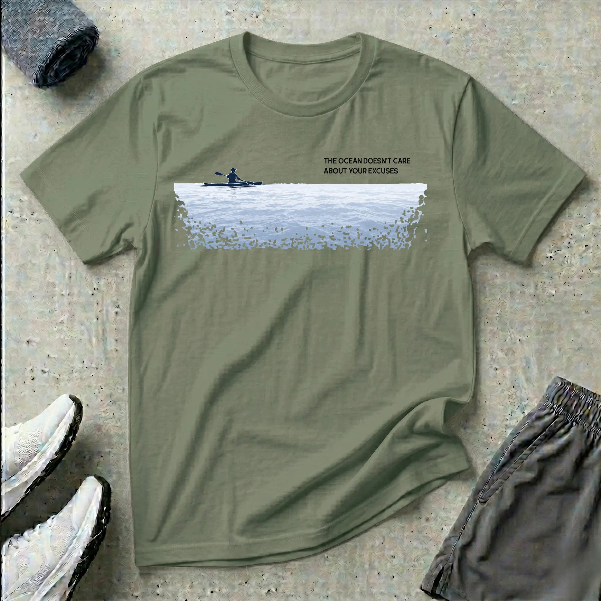 The Ocean Doesn't Care About Your Excuses. Kayak T-Shirt Printify