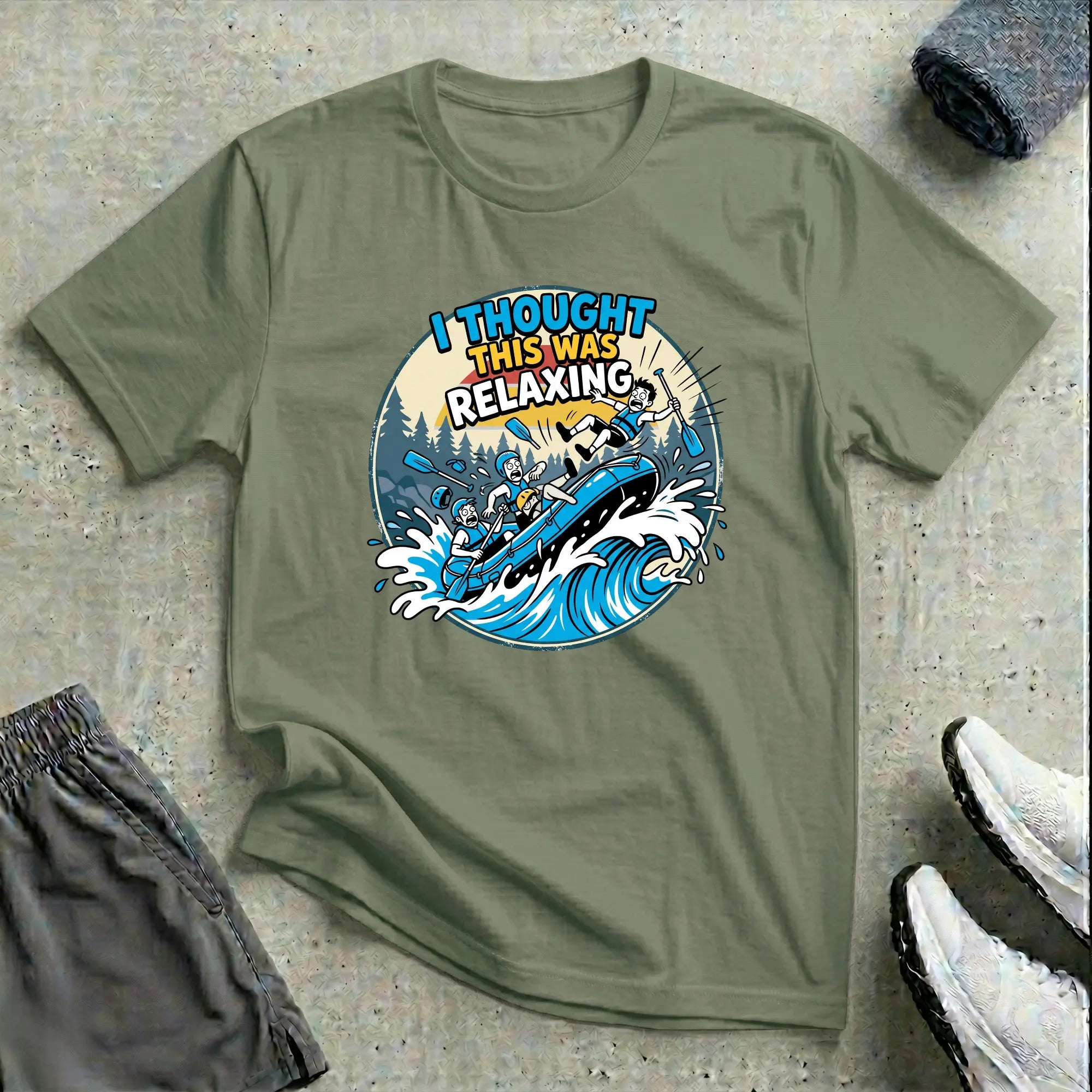 I Thought This Was Relaxed. Rafting T-Shirt Printify