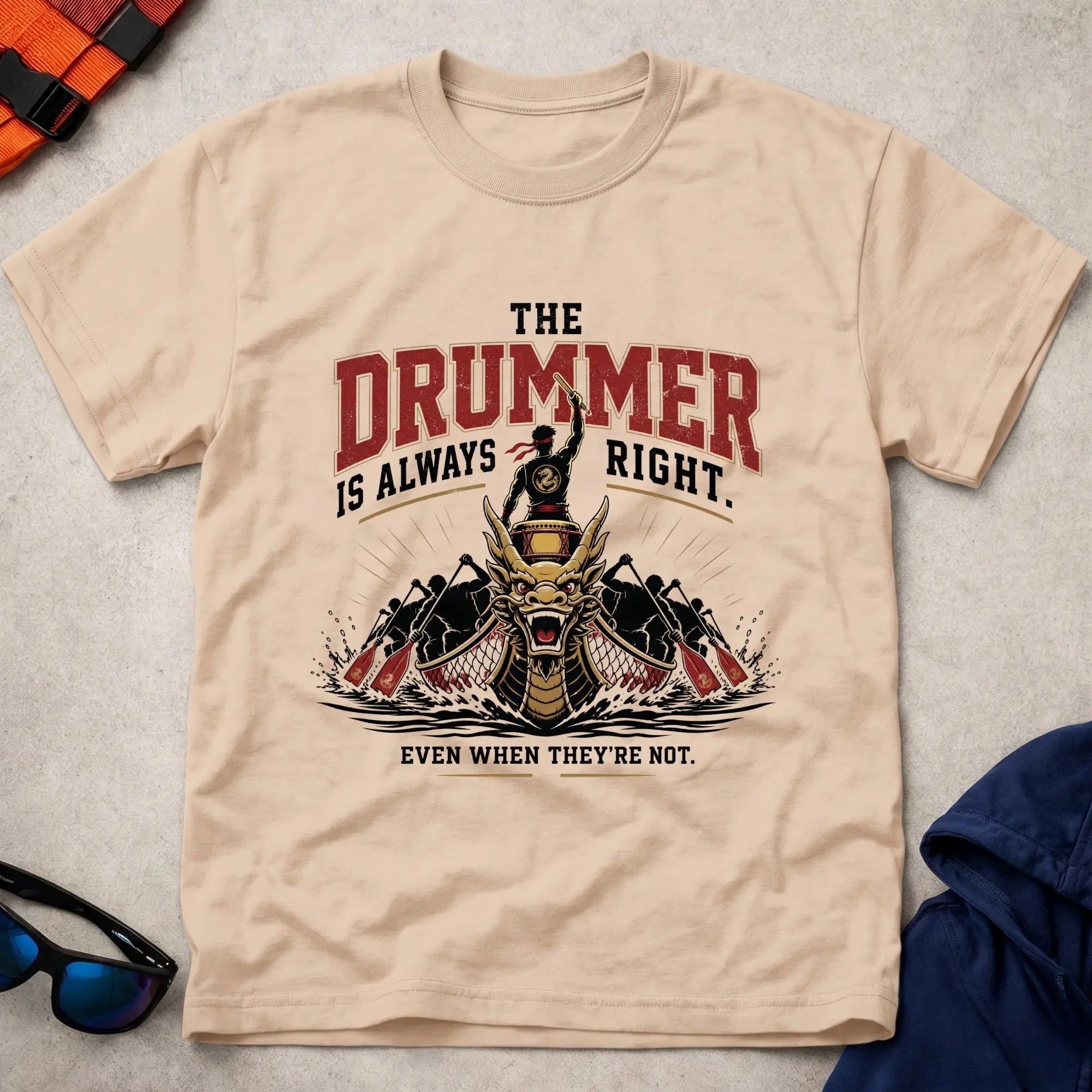 Natural The Drummer Is Always Right dragon boat tee — crew humour gift — Vector Paddle