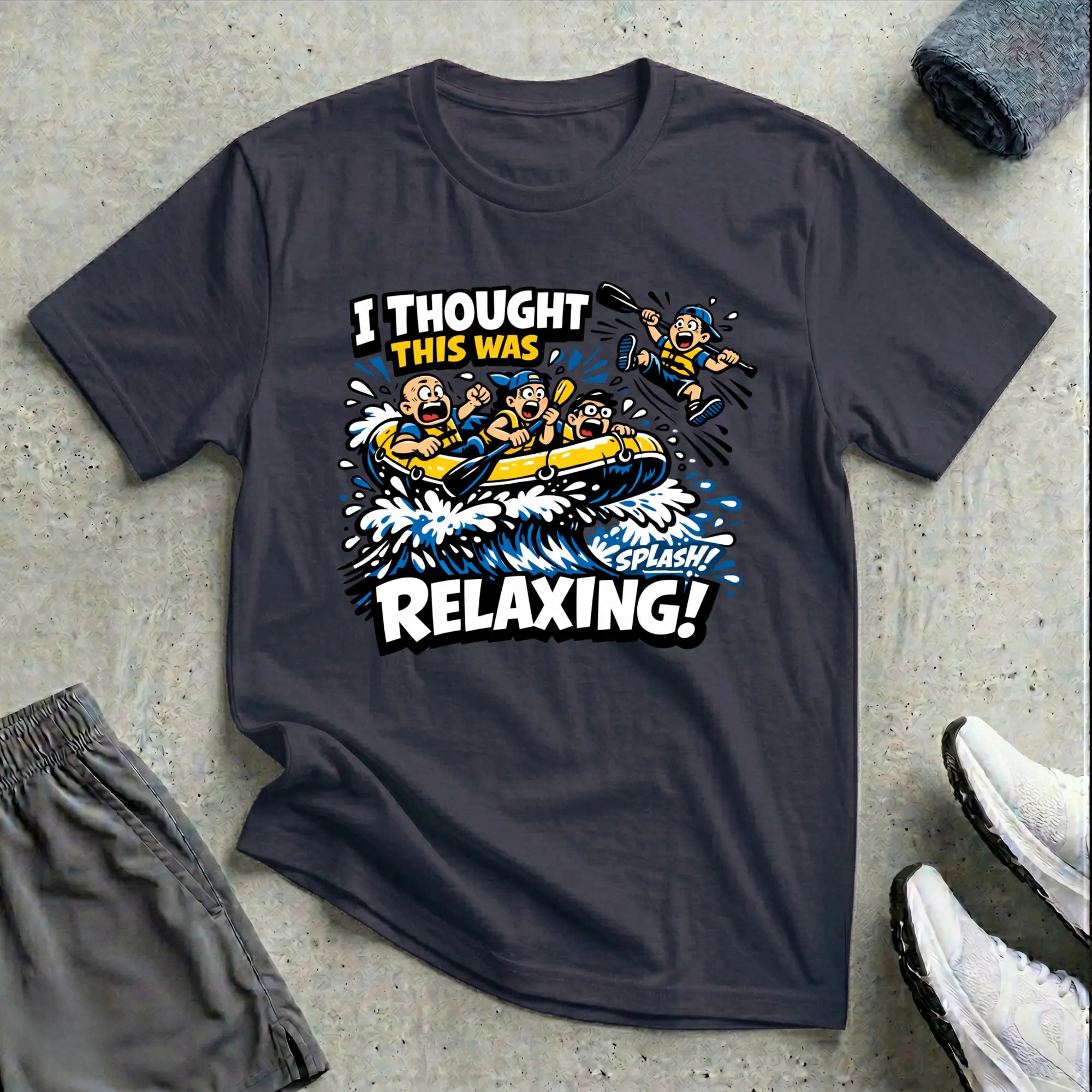 Rafting. I Thought This Was Relaxed. T-Shirt Printify