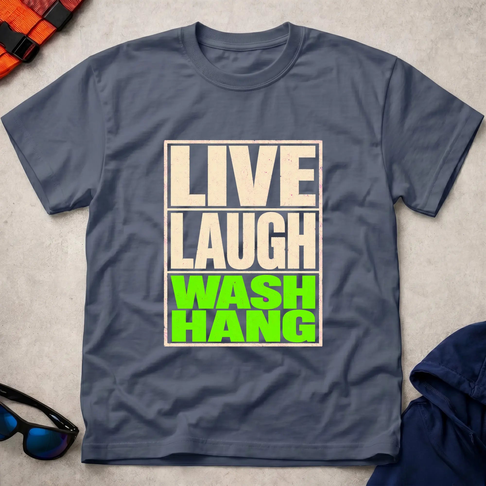 Live Laugh Wash-Hang T-Shirt 