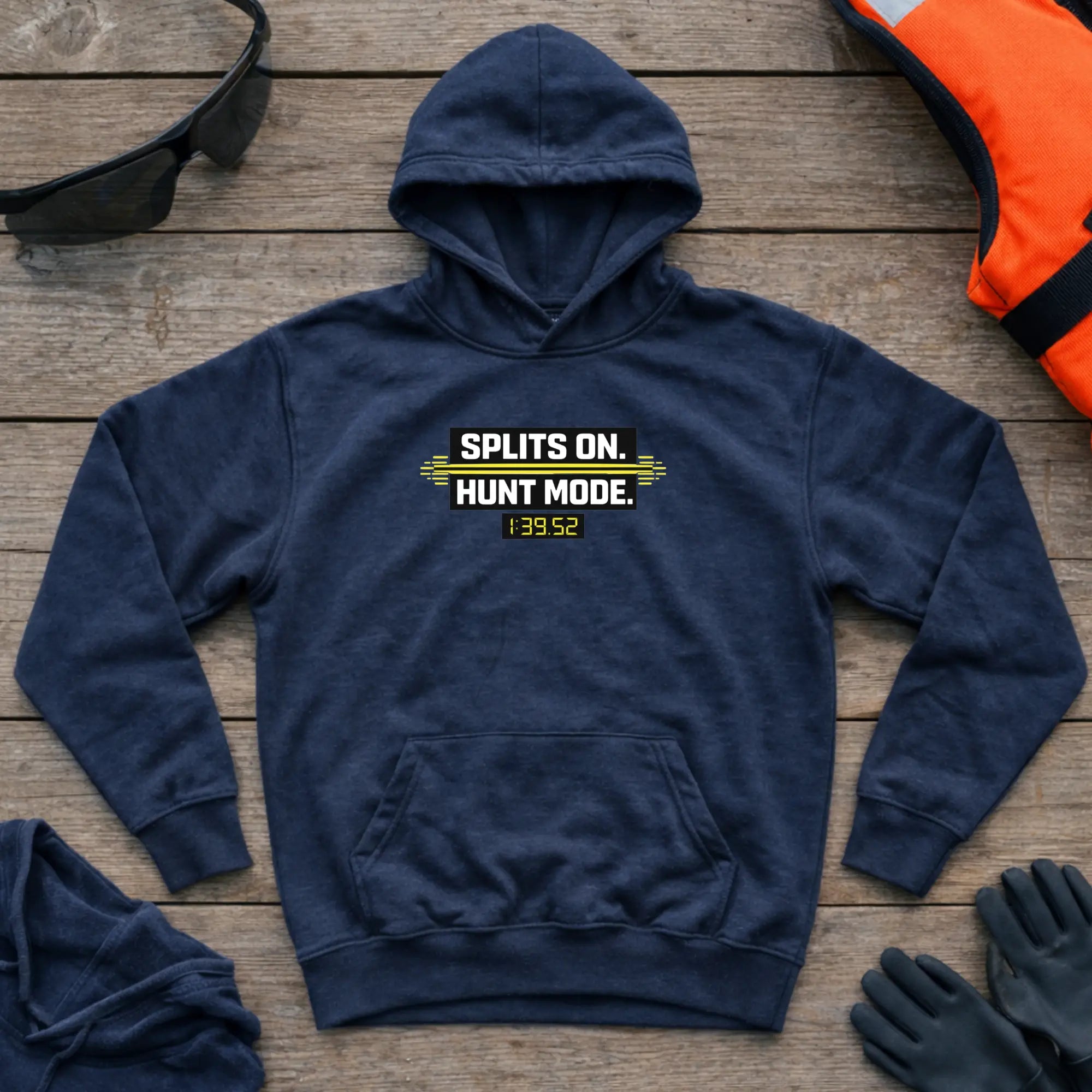 Hoodie - "Splits On. Hunt Mode" | Kayak Canoe Sprint Printify