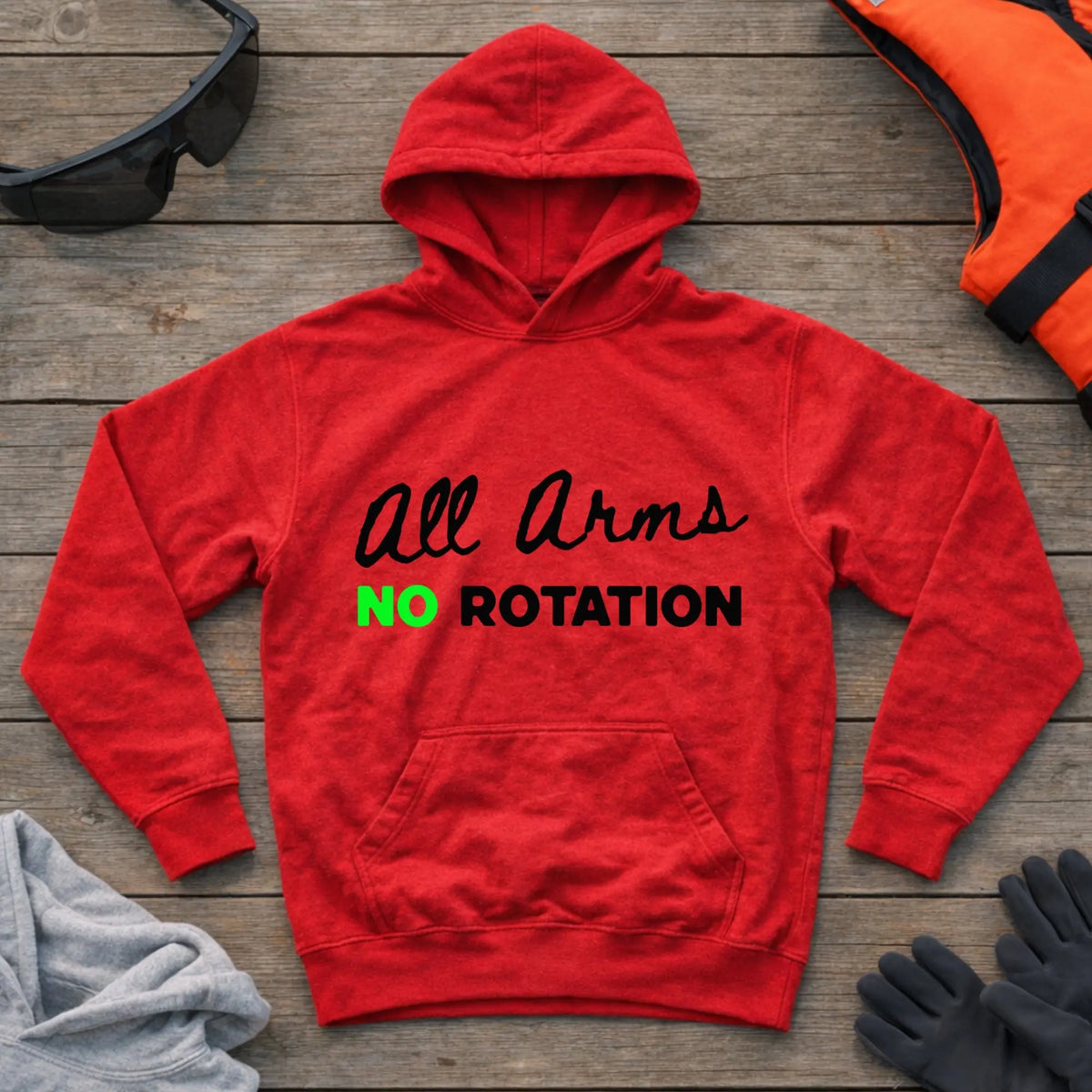 All Arms No Rotation hoodie in Red — paddling technique humour design — Vector Paddle