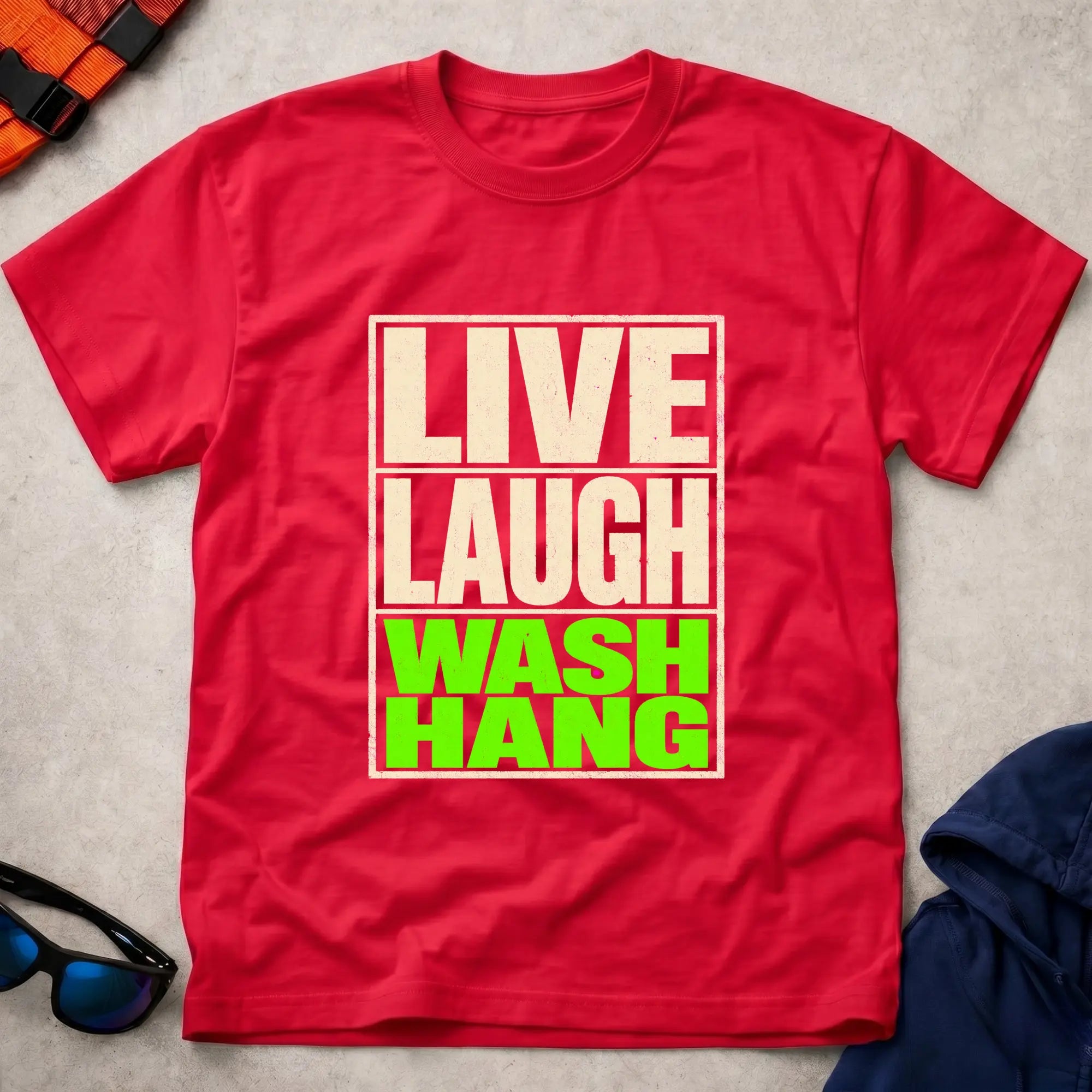 Live Laugh Wash-Hang T-Shirt 