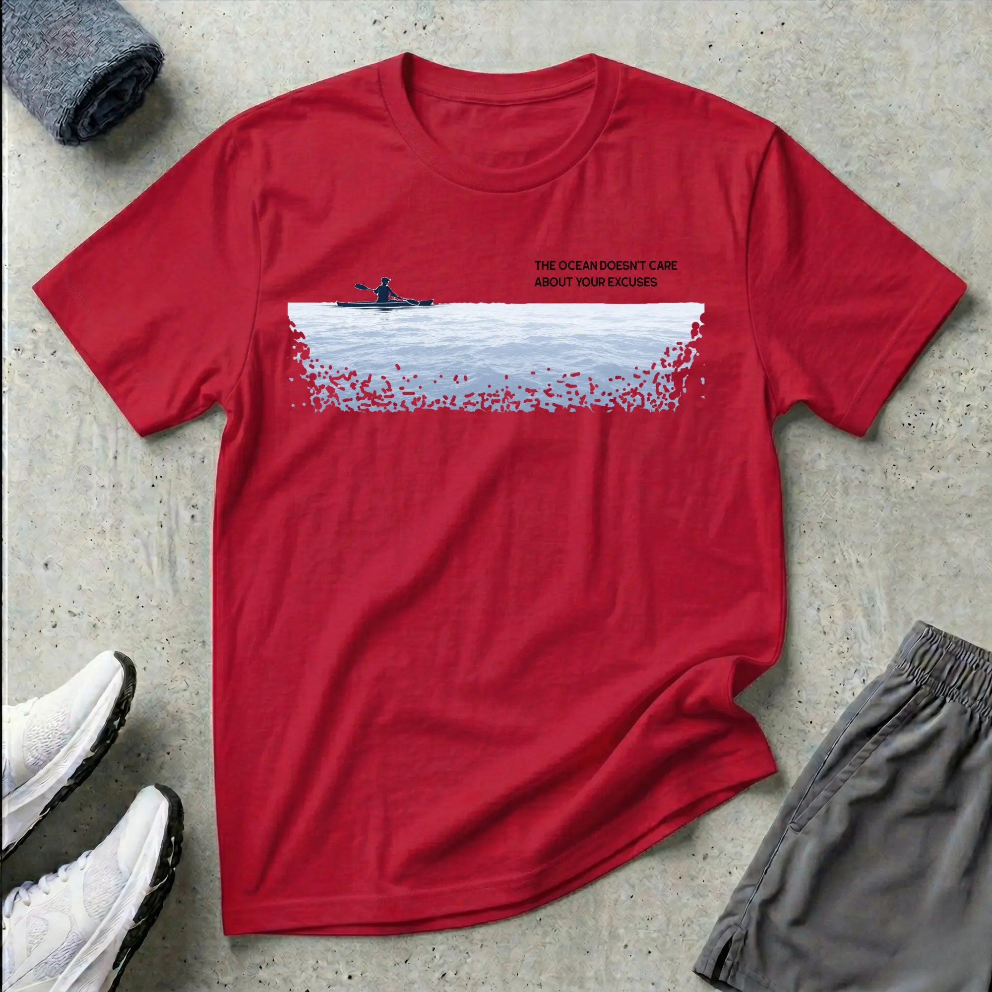 The Ocean Doesn't Care About Your Excuses. Kayak T-Shirt Printify