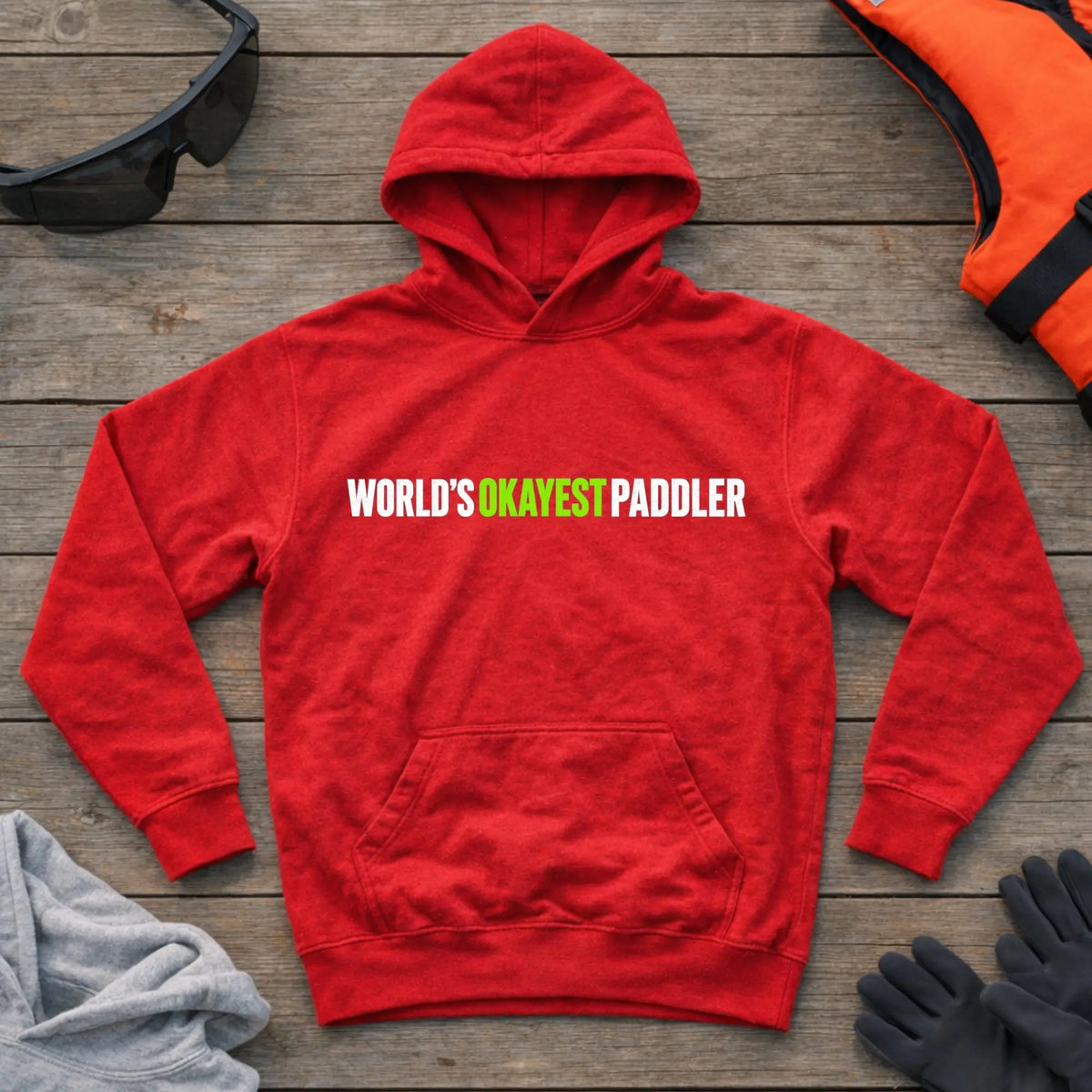 World's Okayest Paddler limited edition hoodie in Red — funny self-deprecating paddling slogan — Vector Paddle