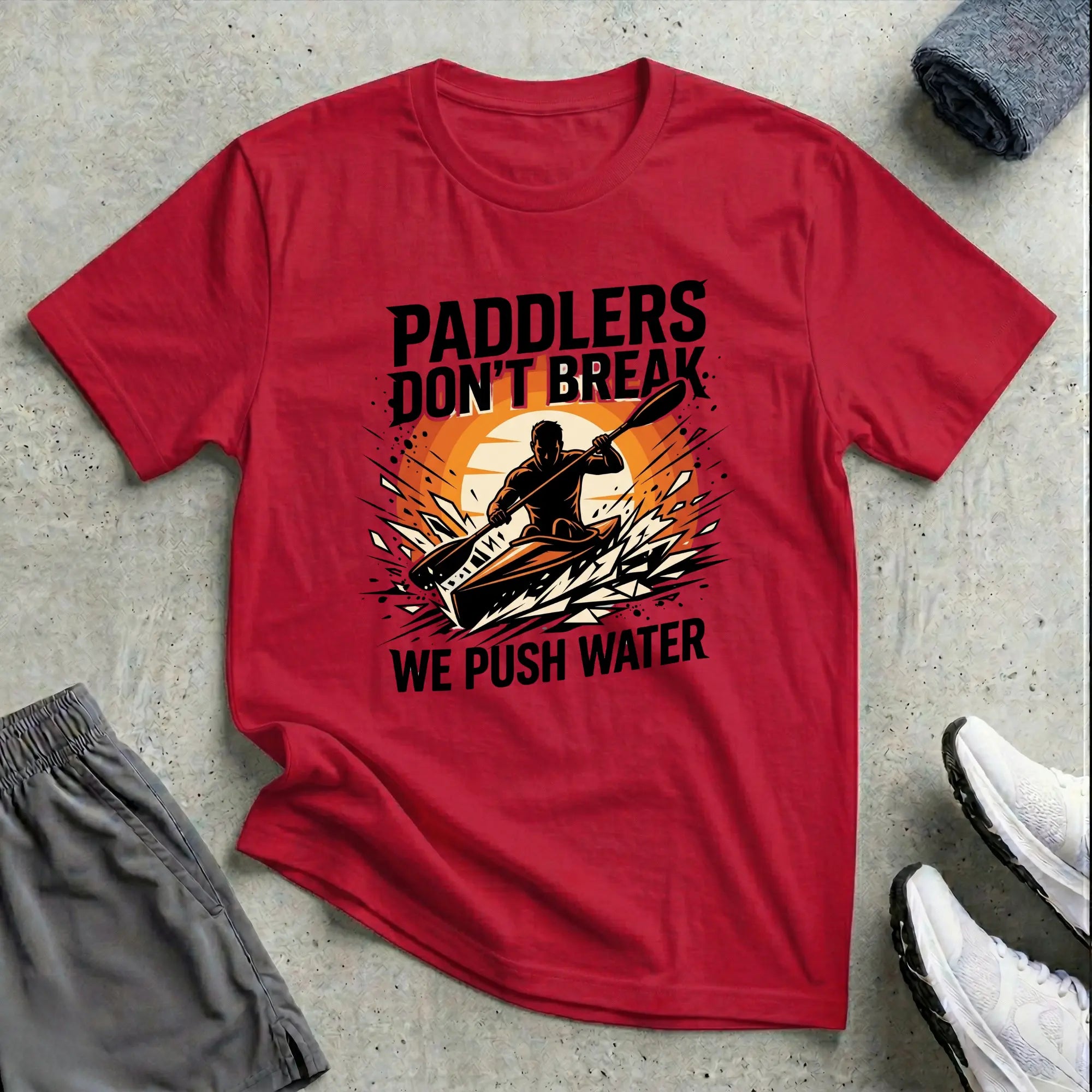Paddlers Don't Break. We Push Water - Whitewater T-Shirt Printify