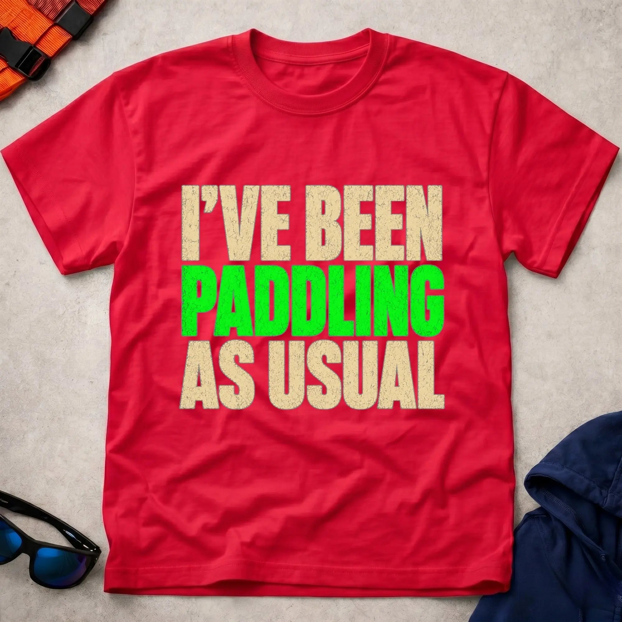 Red Paddling As Usual T-shirt for paddlers whose weekends run on tides, water levels and training