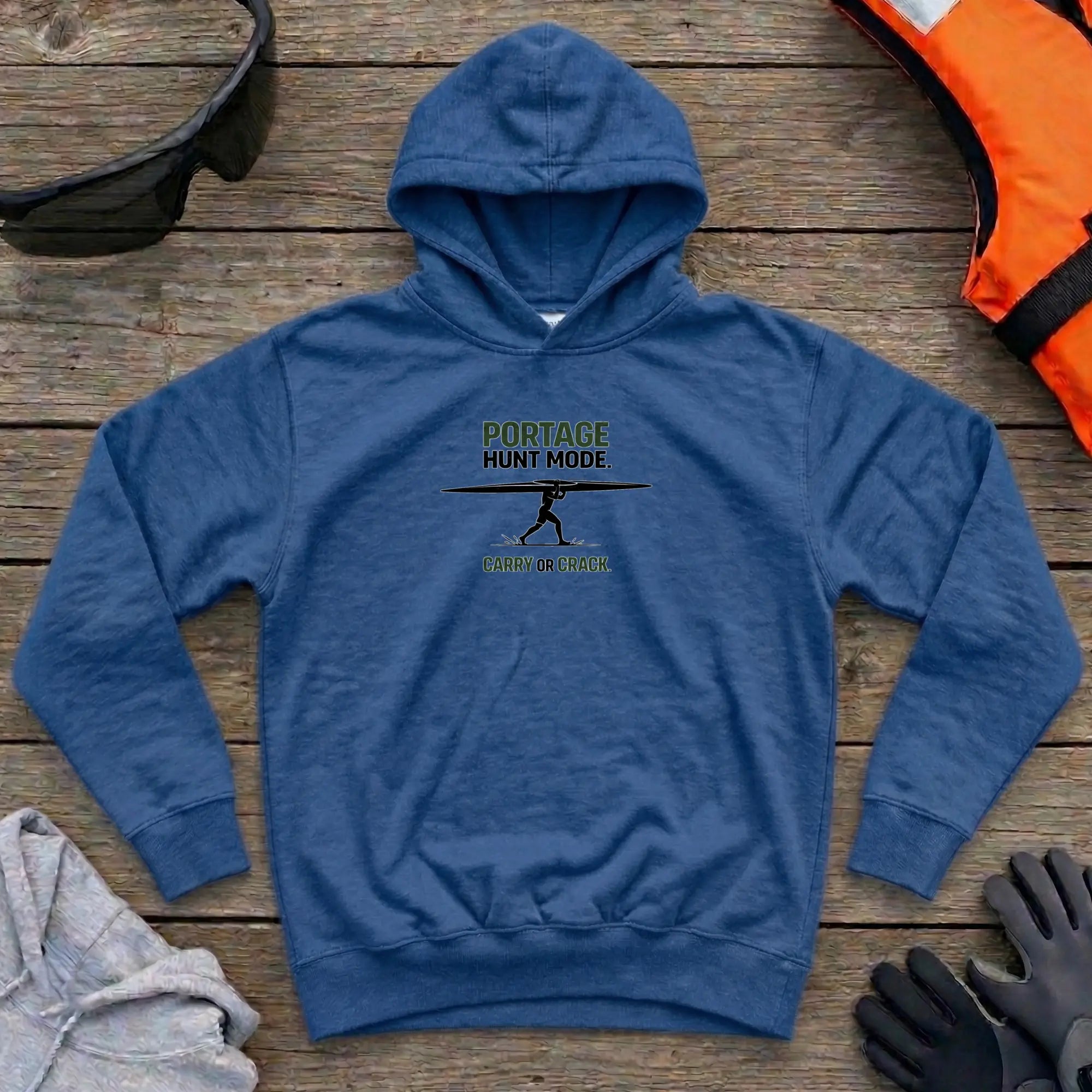 Hoodie - "Portage. Hunt Mode. Carry or Crack" | Canoe Kayak Marathon Printify