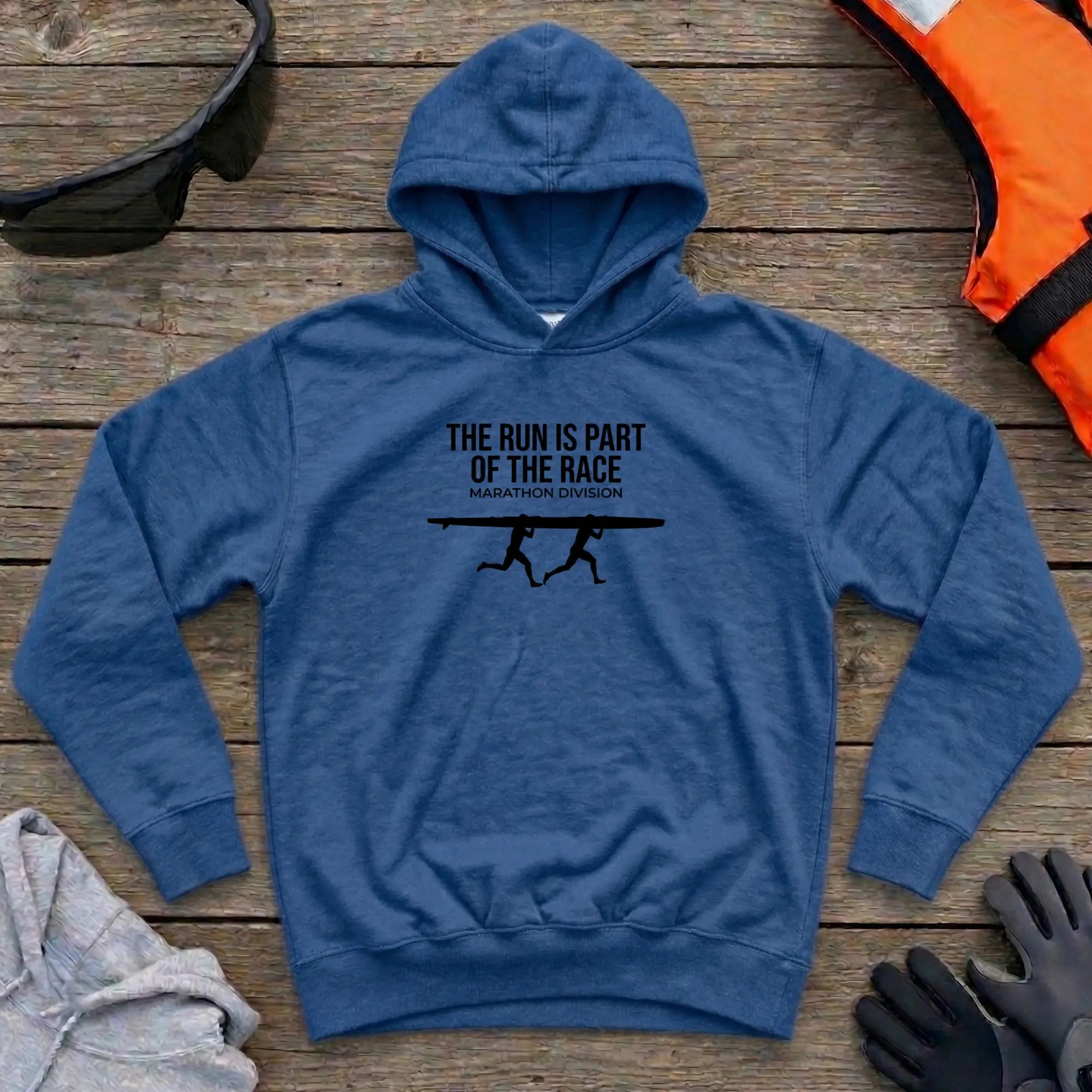 Hoodie - "The Run Is Part of the Race" Marathon Division - Canoe Kayak Printify