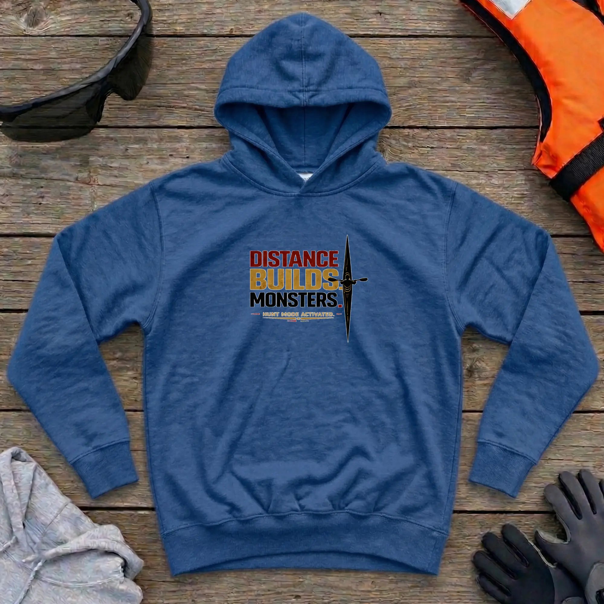 Hoodie - "Distance Builds Monsters" | Kayak Canoe Marathon Printify