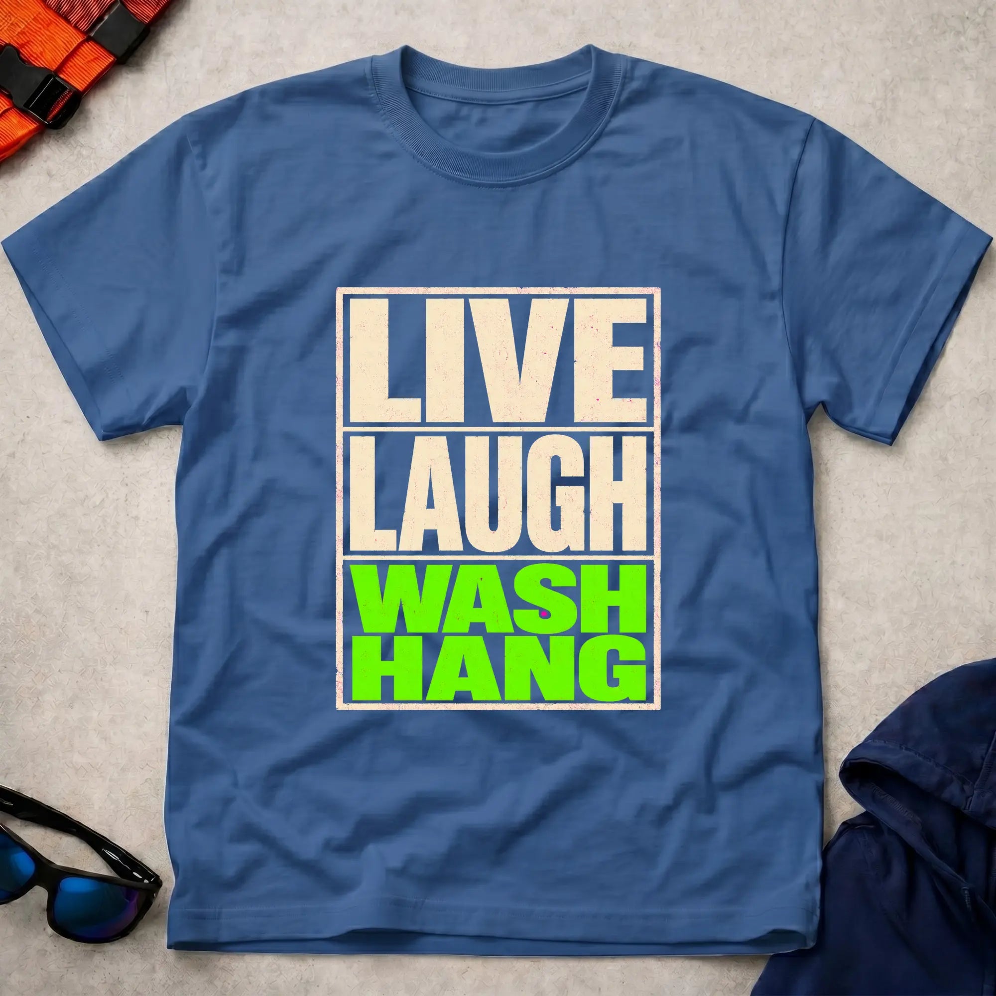 Live Laugh Wash-Hang T-Shirt 