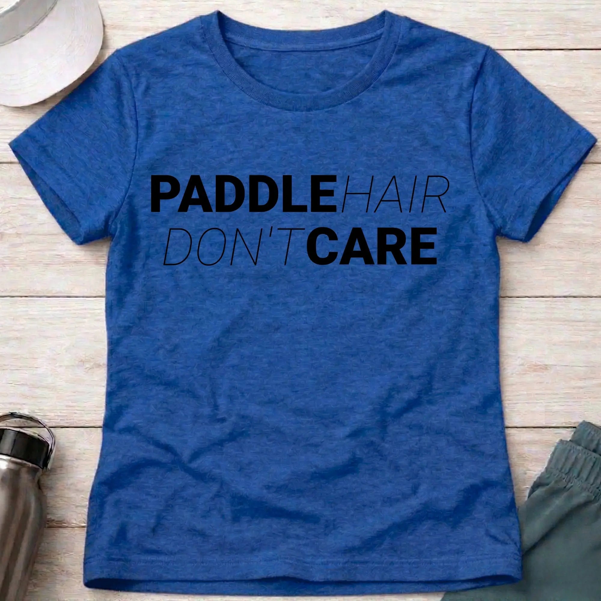 Paddle Hair, Don't Care - Fitted Tee