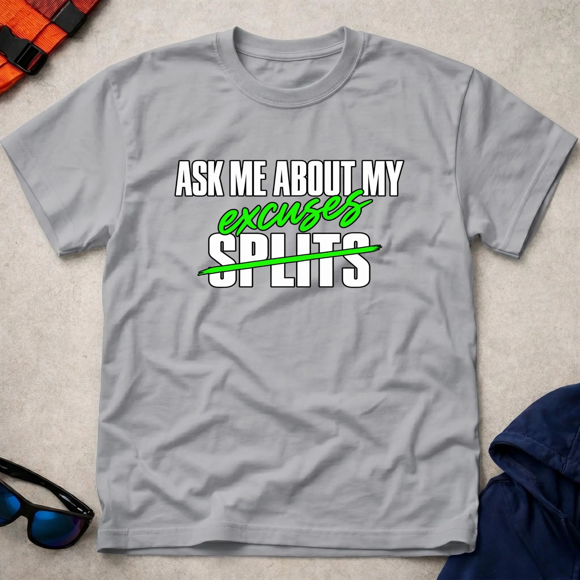 Sport Grey Ask Me About My Excuses t-shirt – Vector Paddle