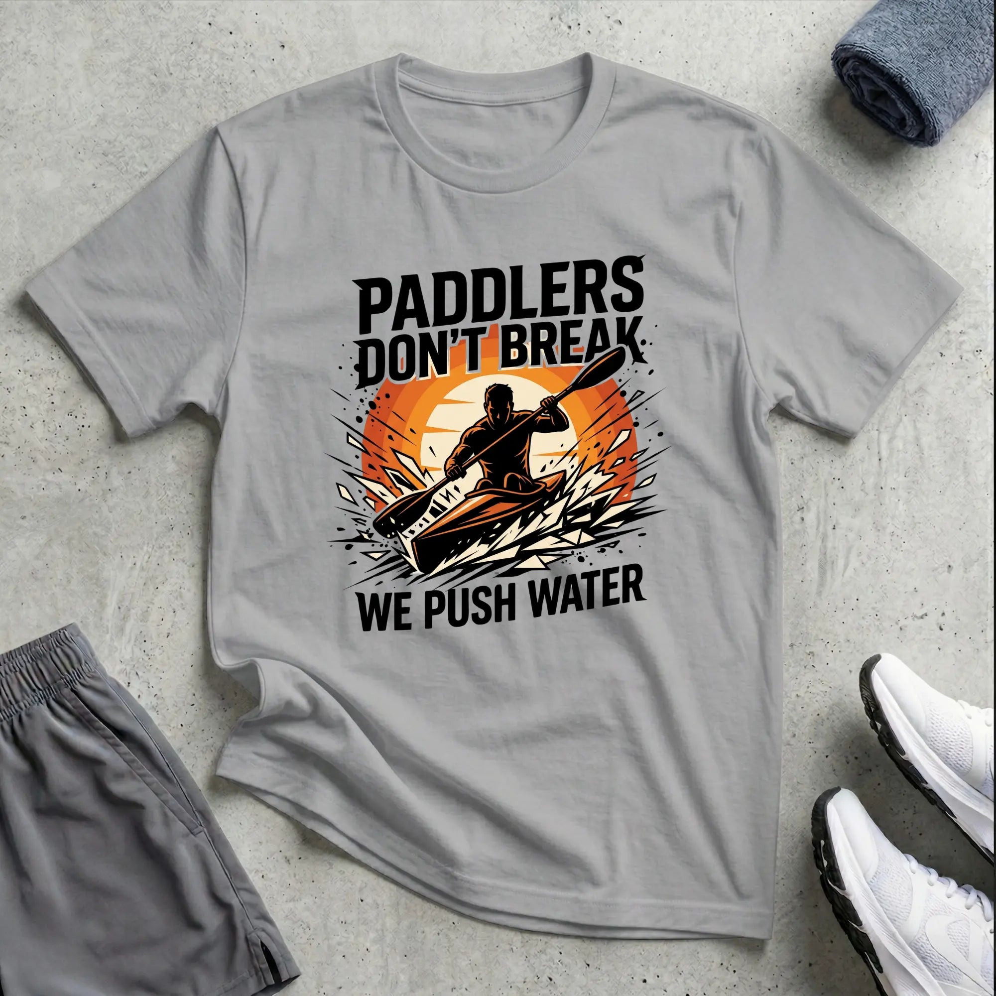 Paddlers Don't Break. We Push Water - Whitewater T-Shirt Printify
