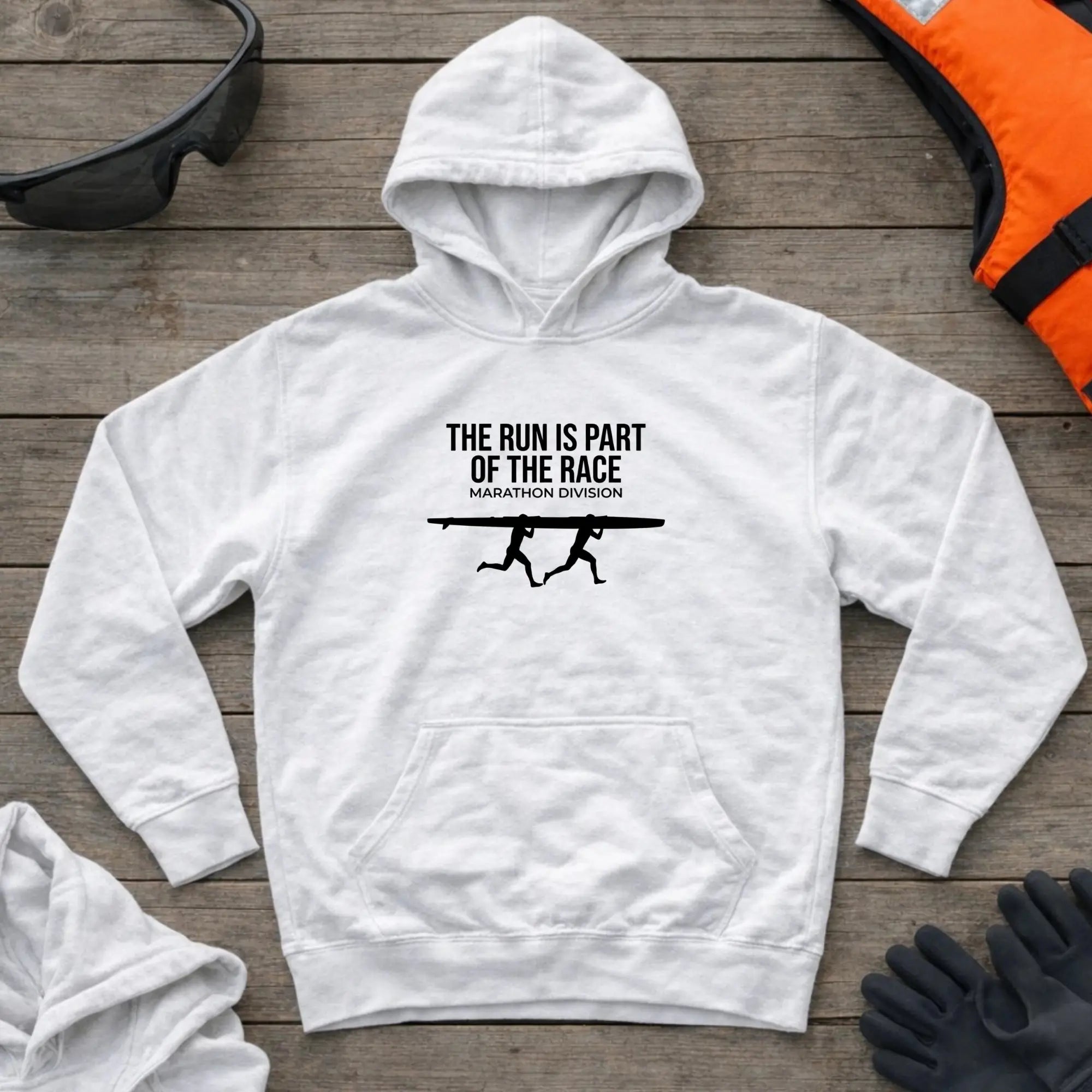 Hoodie - "The Run Is Part of the Race" Marathon Division - Canoe Kayak Printify