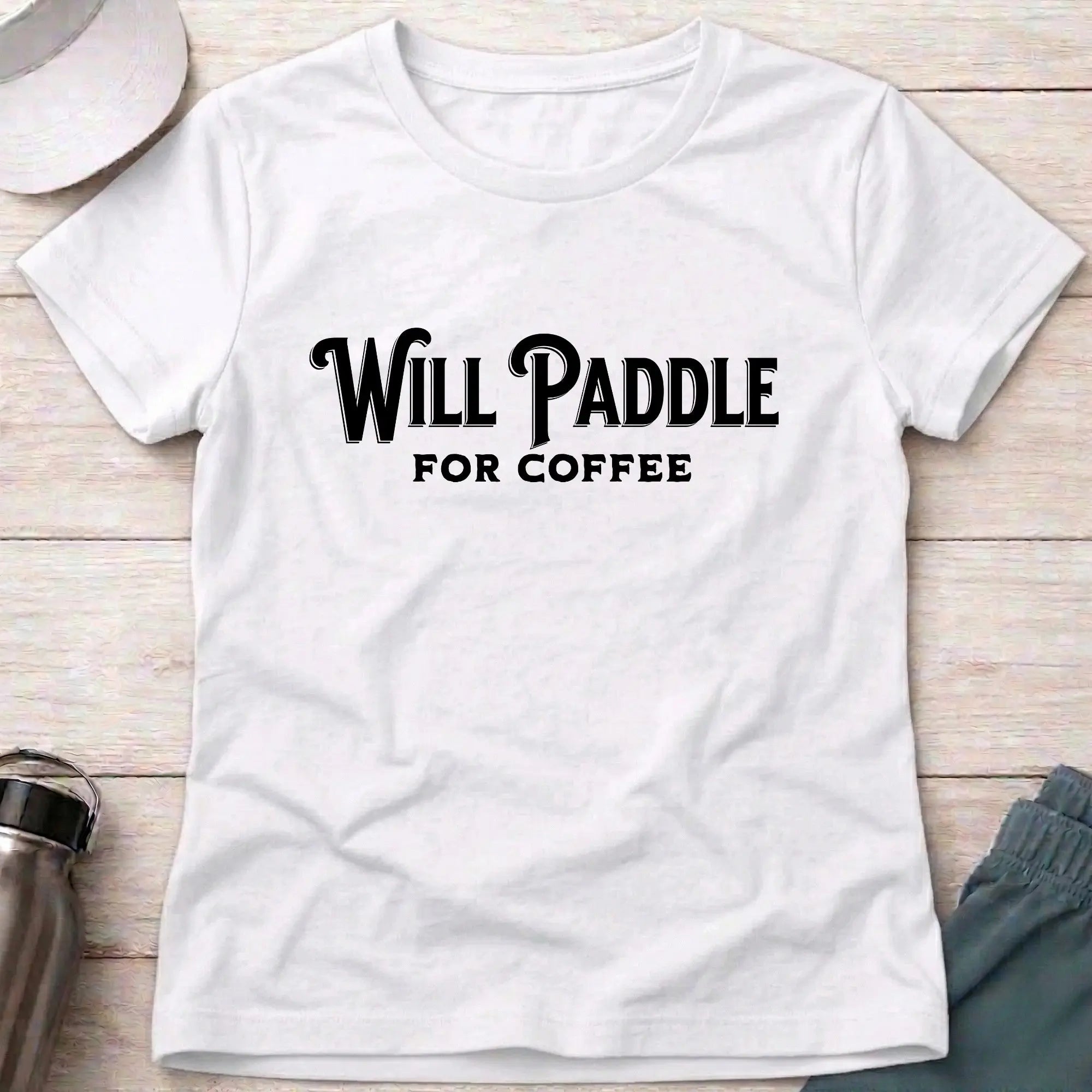 White Will Paddle For Coffee fitted tee — female paddler coffee lover gift — Vector Paddle
