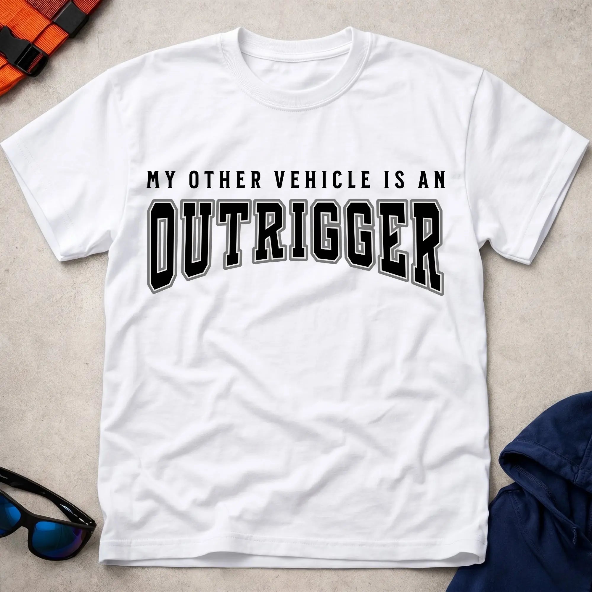 My Other Vehicle Is An Outrigger Tee