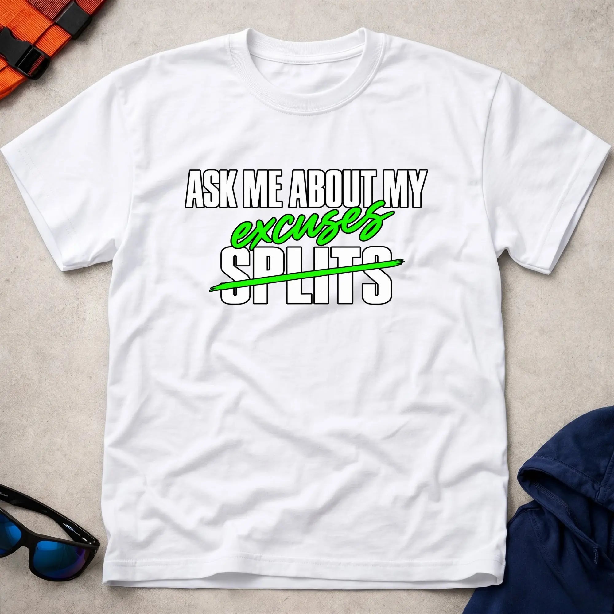 White Ask Me About My Excuses t-shirt – Vector Paddle